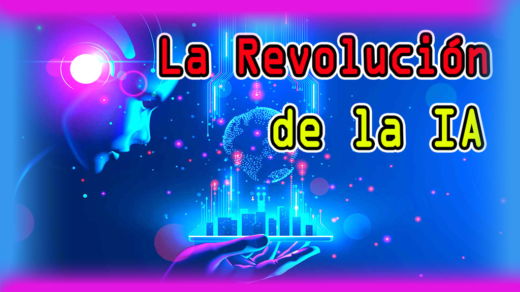 La Revolución de la Inteligencia Artificial Cómo la Tecnología Está Transformando Nuestro Mundo