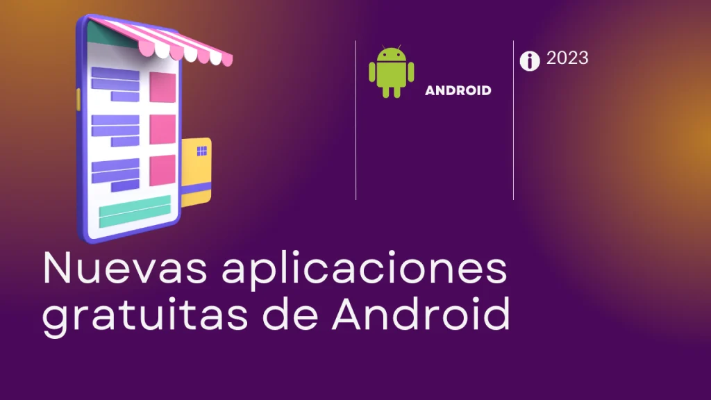 Las últimas aplicaciones gratuitas de Android que debes tener