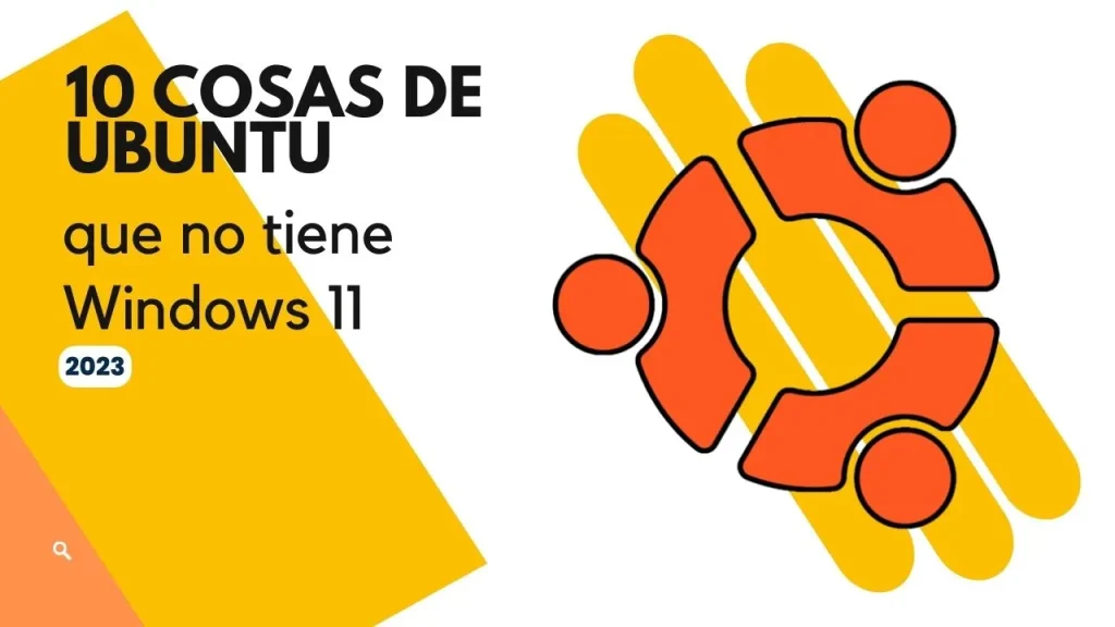 10 Características de Ubuntu que No Tiene Windows 11