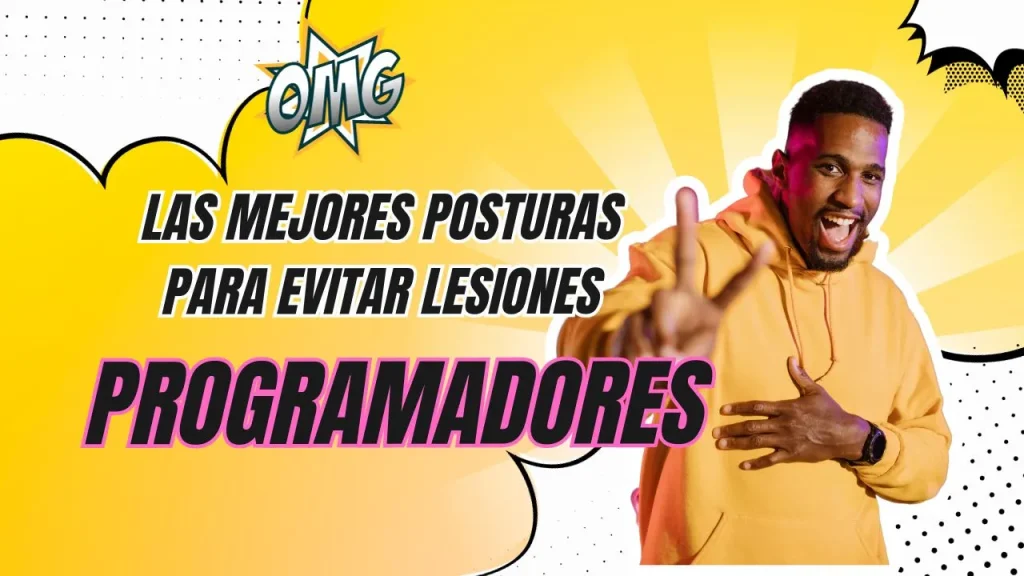 Las Mejores Posturas para Prevenir Lesiones de Espalda para Programadores