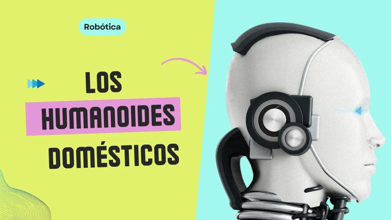 Los Humanoides Domésticos Transformando la Vida en Nuestros Hogares