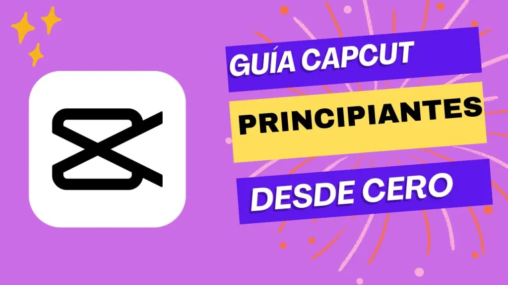CapCut Guía para Principiantes