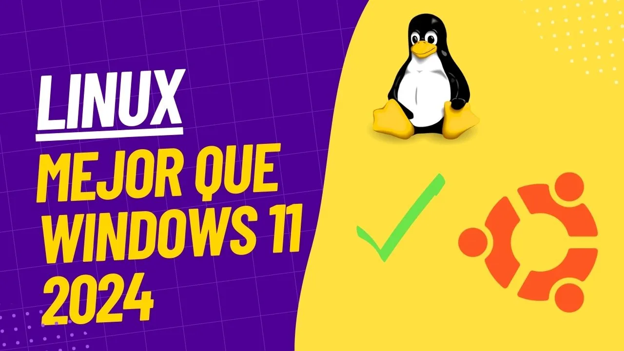 ¿Es Mejor Linux que Windows 11 en 2024 Razones para Considerar el Cambio